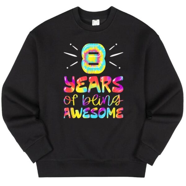Maroutee 8 Years Of Being Awesome Tie Dye Sweater