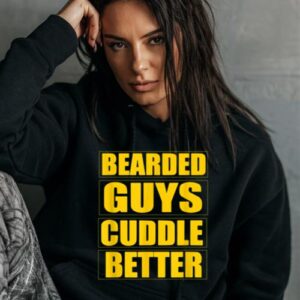 Maroutee Bearded Guys Cuddle Better Hoodie