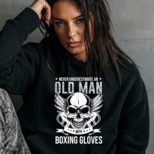 Maroutee Boxing Never Underestimate An Old Man With Boxing Gloves Hoodie
