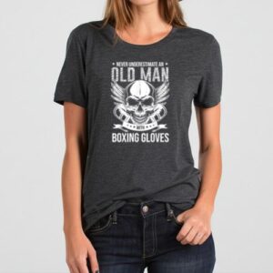 Maroutee Boxing Never Underestimate An Old Man With Boxing Gloves T-Shirt