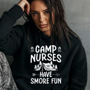 Maroutee Camp Nurses Have Smore Fun Funny Summer Hoodie