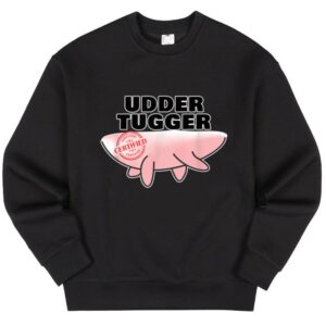 Maroutee Certified Udder Tugger Farmer Sweater
