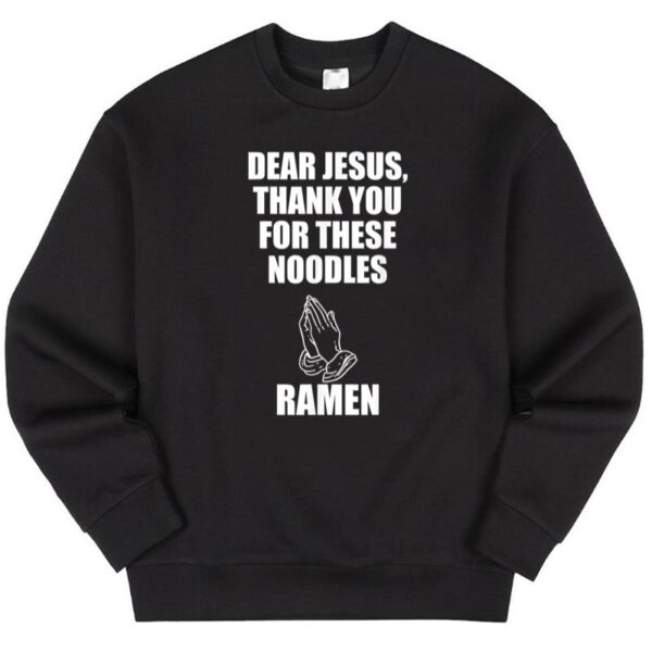 Maroutee Dear Jesus Thank You For These Noodles Ramen Sweater