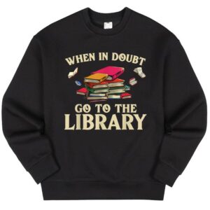 Maroutee Doubt Go To The Library Sweater