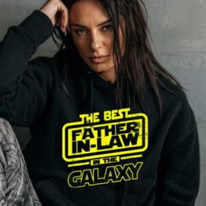Maroutee Father In Law The Best In The Galaxy Hoodie