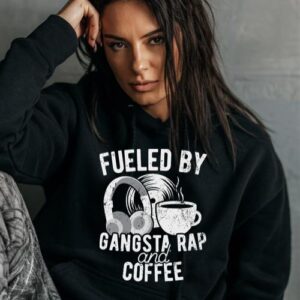 Maroutee Fueled By Gangsta Rap And Coffee Hoodie