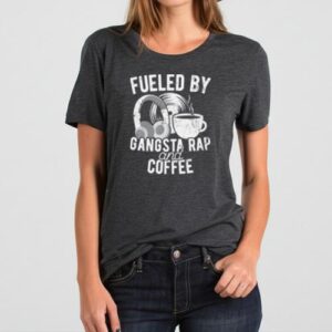 Maroutee Fueled By Gangsta Rap And Coffee T-Shirt