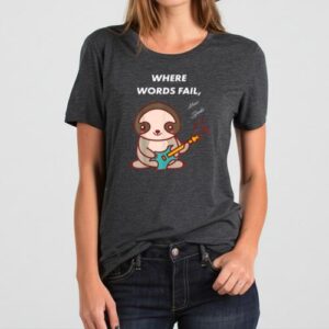 Maroutee Guitar Sloth Where Words Fail T-Shirt
