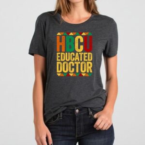 Maroutee HBCU Educated Doctor T-Shirt