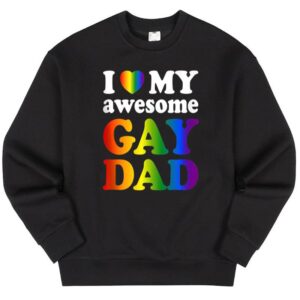 Maroutee I Love My Awesome Gay Dad Sweater