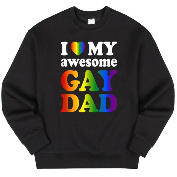 Maroutee I Love My Awesome Gay Dad Sweater