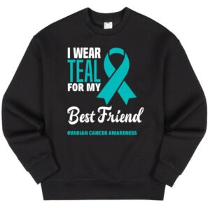 Maroutee I Wear Teal For My Best Friend Sweater
