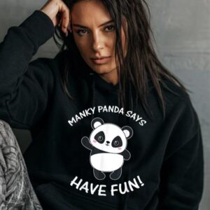 Maroutee Manky Panda Says Have Fun Hoodie
