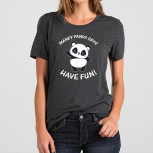 Maroutee Manky Panda Says Have Fun T-Shirt