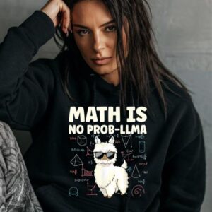 Maroutee Math Is No Prob Llama Hoodie