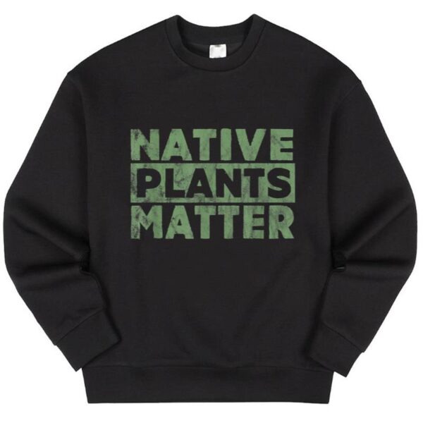 Maroutee Native Plants Matter Gardening Sweater