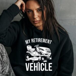 Maroutee Retirement Gardening Vehicle Hoodie