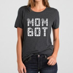 Maroutee Robot Mother Mom Bot T-Shirt