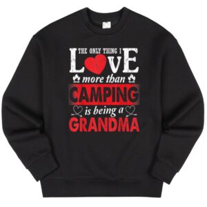 Maroutee Thing I Love More Than Camping Is Being A Grandma Sweater