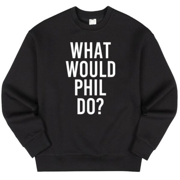 Maroutee What Would Phil Do Sweater